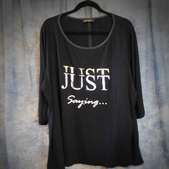 just sayin t shirt
